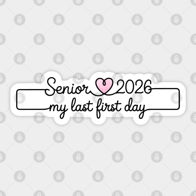 My Last First Day Senior 2026 Graduation Class Of 2026 Sticker by JessArty